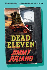 Title: Dead Eleven: A Novel, Author: Jimmy Juliano