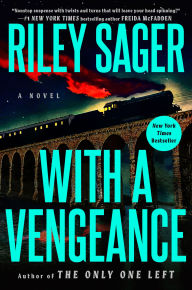 Title: With a Vengeance: A Novel, Author: Riley Sager