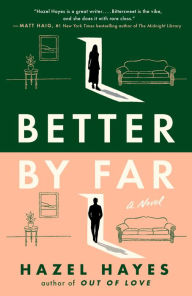 Free downloads books for ipad Better by Far: A Novel English version 9780593472958 by Hazel Hayes