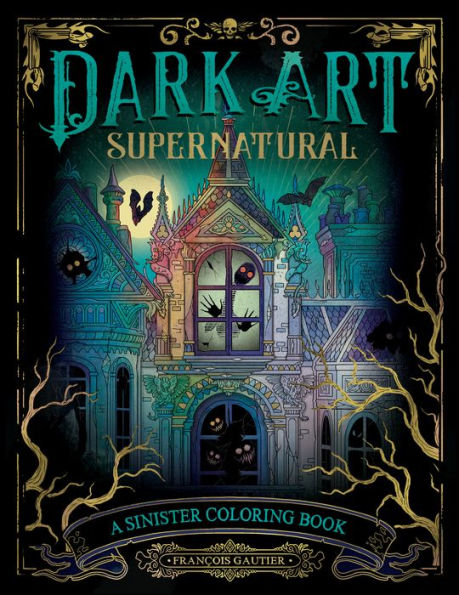 Dark Art Supernatural: A Sinister Coloring Book