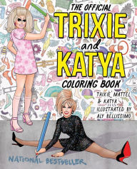 Free full audio books downloads The Official Trixie and Katya Coloring Book in English 9780593473443