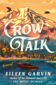 Best books download Crow Talk: A Novel by Eileen Garvin 9780593473887 FB2 CHM PDB (English Edition)