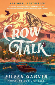 Crow Talk: A Novel