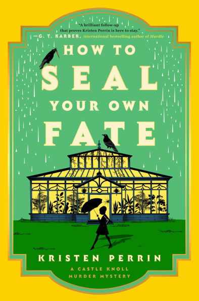 How to Seal Your Own Fate: A Novel