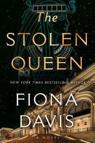 Real books pdf download The Stolen Queen: A Novel 9780593474273 by Fiona Davis