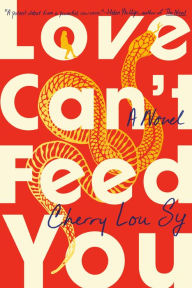 Google book download online Love Can't Feed You: A Novel (English literature)