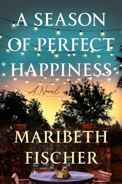 A Season of Perfect Happiness: Novel