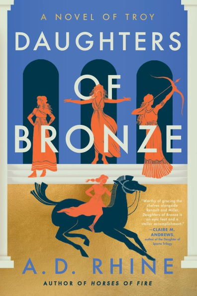 Daughters of Bronze: A Novel Troy