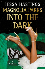 Ebook nederlands download Magnolia Parks: Into the Dark PDB FB2 RTF by Jessa Hastings (English literature)