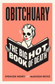 Title: Obitchuary: The Big Hot Book of Death, Author: Spencer Henry