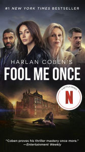 Title: Fool Me Once (Netflix Tie-In): A Novel, Author: Harlan Coben