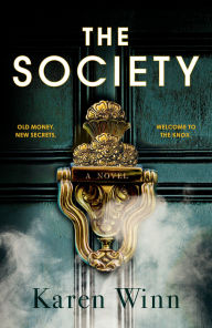 Title: The Society: A Novel, Author: Karen Winn