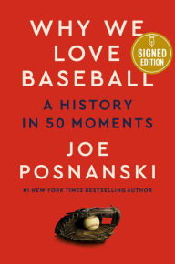 Books for downloads Why We Love Baseball: A History in 50 Moments by Joe Posnanski 9780593475751 English version PDF PDB iBook