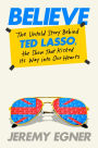 Believe: The Untold Story Behind Ted Lasso, the Show That Kicked Its Way into Our Hearts