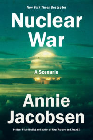 Title: Nuclear War: A Scenario, Author: Annie Jacobsen