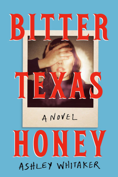 Bitter Texas Honey: A Novel