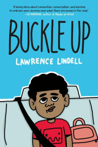Title: Buckle Up: (A Graphic Novel), Author: Lawrence Lindell