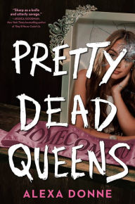 Title: Pretty Dead Queens, Author: Alexa Donne