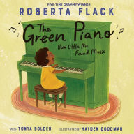 Title: The Green Piano: How Little Me Found Music, Author: Roberta Flack