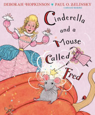 Title: Cinderella and a Mouse Called Fred, Author: Deborah Hopkinson