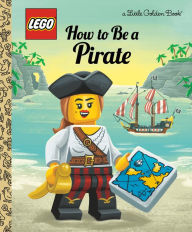It book free download pdf How to Be a Pirate (LEGO) by Nicole Johnson, Josh Lewis DJVU