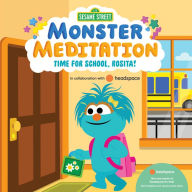 Title: Time for School, Rosita!: Sesame Street Monster Meditation in collaboration with Headspace, Author: Random House