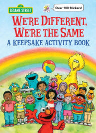 Title: We're Different, We're the Same A Keepsake Activity Book (Sesame Street), Author: Sesame Workshop