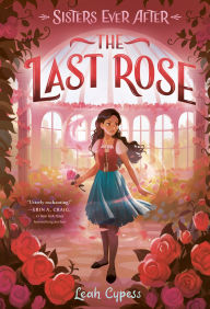 Title: The Last Rose, Author: Leah Cypess