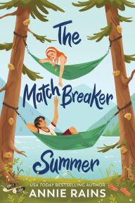 Title: The Matchbreaker Summer, Author: Annie Rains