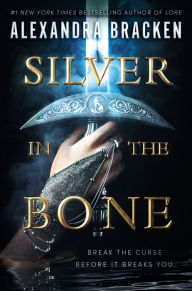 Title: Silver in the Bone, Author: Alexandra Bracken