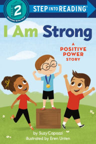 Free german audiobooks download I Am Strong: A Positive Power Story by Suzy Capozzi, Eren Unten English version 9780593481806 DJVU