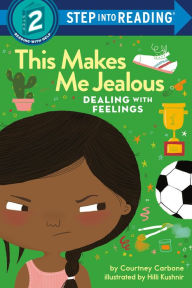 Title: This Makes Me Jealous: Dealing with Feelings, Author: Courtney Carbone