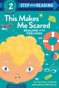 Title: This Makes Me Scared: Dealing with Feelings, Author: Courtney Carbone