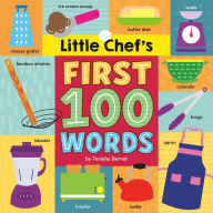 Title: Little Chef's First 100 Words, Author: Tenisha Bernal