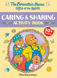 Free pdf books free download The Berenstain Bears Gifts of the Spirit Caring & Sharing Activity Book (Berenstain Bears) MOBI iBook PDF
