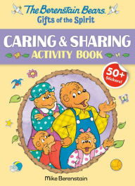 Download epub books free The Berenstain Bears Gifts of the Spirit Caring & Sharing Activity Book (Berenstain Bears) by Mike Berenstain 9780593482889