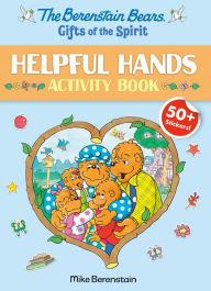 Free epub books download The Berenstain Bears Gifts of the Spirit Helpful Hands Activity Book (Berenstain Bears)