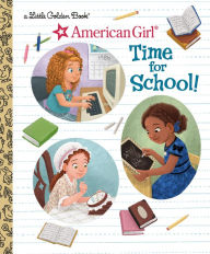 Free pdf book downloads Time for School! (American Girl) by Lauren Diaz Morgan, Lauren Gallegos