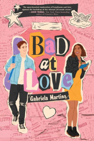 Title: Bad at Love, Author: Gabriela Martins