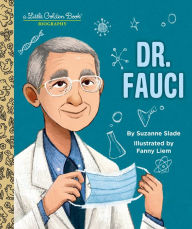 Ebooks pdf gratis download Dr. Fauci: A Little Golden Book Biography by Suzanne Slade, Fanny Liem 9780593484067