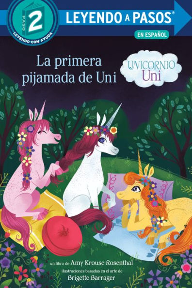 La primera pijamada de Uni (Unicornio Uni) / Uni's First Sleepover