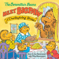 Title: The Berenstain Bears Meet Bigpaw: A Thanksgiving Story (Berenstain Bears), Author: Mike Berenstain