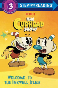 Title: Welcome to the Inkwell Isles! (The Cuphead Show!), Author: Rachel Chlebowski