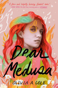 Title: Dear Medusa: (A Novel in Verse), Author: Olivia A. Cole