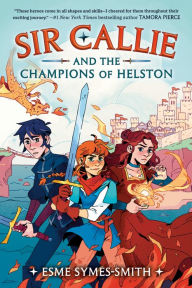 Free downloadable audio books mp3 Sir Callie and the Champions of Helston in English by Esme Symes-Smith, Esme Symes-Smith