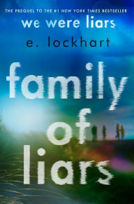 Ebook magazines download free Family of Liars: The Prequel to We Were Liars by E. Lockhart, E. Lockhart DJVU iBook