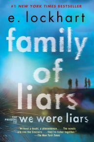 Title: Family of Liars: The Prequel to We Were Liars, Author: E. Lockhart