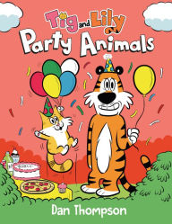 Free ebook westerns download Party Animals (Tig and Lily Book 2): (A Graphic Novel) 9780593486313 DJVU MOBI FB2