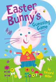 Title: Easter Bunny's Guessing Game, Author: Edward Miller III