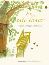 Title: En este banco / The Bench, Author: Meghan